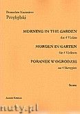 Okładka: Przybylski Bronisław Kazimierz, Poranek w ogrodzie na 4 skrzypiec i perkusję (partytura + głosy)
