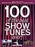 Okadka: , 100 Of The Best Show Tunes Ever!