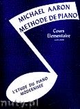 Okadka: Aaron Michael, Methode De Piano, Cours Elementaire: Volume 1