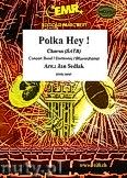 Okadka: , Polka Hey! - Chorus & Wind Band