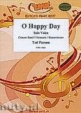 Okadka: Parson Ted, O Happy Day for Female or Male Solo Voice and Wind Band