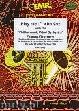 Okadka: Rni, Play The 1st Alto Sax (Famous Overtures) - Play The 1st Alto Sax with the Philharmonic Wind Orchestra