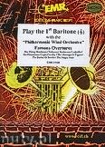 Okadka: Rni, Play the 1st Baritone (Famous Overtures) - Play The 1st Baritone with the Philharmonic Wind Orchestra
