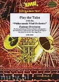 Okadka: Rni, Play The Tuba (Famous Overtures) - Play The Tuba with the Philharmonic Wind Orchestra