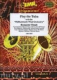 Okadka: Rni, Play The Tuba (Romantic Moods) - Play The Tuba with the Philharmonic Wind Orchestra