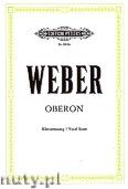 Okadka: Weber Carl Maria von, Oberon, Opera in 3 Acts