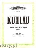 Okładka: Kuhlau Friedrich Daniel Rudolf, 3 Grand Solos for Flute and Piano ad lib., Op. 57