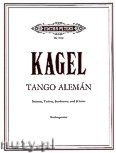 Okadka: Kagel Mauricio, Tango Alemn fr Stimme, Violine, Bandonion und Klavier