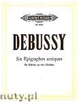 Okadka: Debussy Claude, 6 Epigraphes antiques