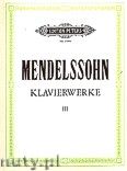 Okadka: Mendelssohn-Bartholdy Feliks, Piano Works, Vol. 3