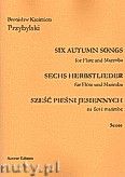 Okładka: Przybylski Bronisław Kazimierz, Sześć pieśni jesiennych na flet i marimbę (partytura + głosy)