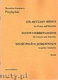 Okładka: Przybylski Bronisław Kazimierz, Sześć pieśni jesiennych na gitarę i marimbę (partytura + głosy)