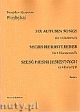 Okładka: Przybylski Bronisław Kazimierz, Sześć pieśni jesiennych na 4 klarnety B (partytura + głosy)