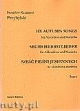 Okładka: Przybylski Bronisław Kazimierz, Sześć pieśni jesiennych na akordeon i marimbę (partytura + głosy)