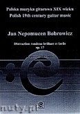 Okadka: Bobrowicz Jan Nepomucen, Distraction rondeau brillant et facile, op. 17