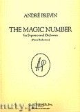 Okadka: Previn Andr, The Magic Number for Soprano and Orchestra (Piano Reduction)