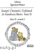 Okadka: Zganiacz-Mazur Liliana, Zeszyt wicze i Dyktand do ksztacenia suchu, klasa VI-semestr 1 i 2 (komplet)