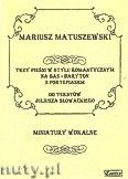 Okładka: Matuszewski Mariusz, 3 pieśni w stylu romantycznym na bas - baryton i fortepian do tekstów J. Słowackiego