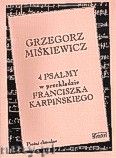 Okadka: Mikiewicz Grzegorz, 4 psalmy na chr mieszany do sw Franciszka Karpiskiego