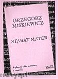 Okadka: Mikiewicz Grzegorz, Stabat Mater na 4 - gosowy chr mieszany a cappella