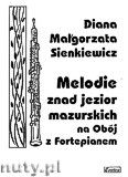 Okładka: Sienkiewicz Diana Małgorzata, Melodie znad jezior mazurskich na obój z fortepianem
