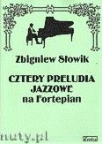 Okadka: Sowik Zbigniew, 4 preludia jazzowe na fortepian
