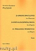 Okadka: Przybylski Bronisaw Kazimierz, 24 Preludia wiosenne na 2 fagoty