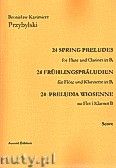 Okładka: Przybylski Bronisław Kazimierz, 24 Preludia wiosenne na flet i klarnet B