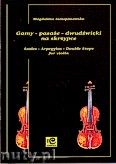 Okadka: Szczepanowska Magdalena, Gamy - pasae - dwudwiki na skrzypce
