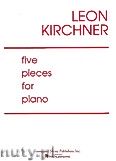 Okładka: Kirchner Leon, Five Pieces For Piano