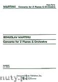 Okadka: Martinu Bohuslav, Concerto For Two Pianos and Orchestra (Piano Parts)