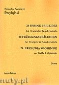 Okładka: Przybylski Bronisław Kazimierz, 24 Preludia wiosenne na trąbkę B i marimbę (partytura + głosy)