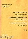 Okładka: Przybylski Bronisław Kazimierz, 24 Preludia wiosenne na gitarę i perkusję (partytura + głosy)