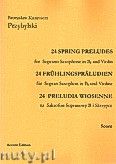 Okładka: Przybylski Bronisław Kazimierz, 24 Preludia wiosenne na saksofon sopranowy B i skrzypce (partytura + głosy)