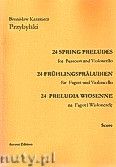 Okadka: Przybylski Bronisaw Kazimierz, 24 Preludia wiosenne na fagot i wiolonczel (partytura + gosy)