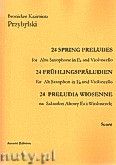 Okadka: Przybylski Bronisaw Kazimierz, 24 Preludia wiosenne na saksofon altowy Es i wiolonczel (partytura + gosy)