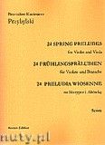 Okadka: Przybylski Bronisaw Kazimierz, 24 Preludia wiosenne na skrzypce i altwk (partytura + gosy)