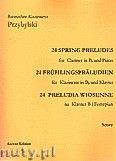 Okadka: Przybylski Bronisaw Kazimierz, 24 Preludia wiosenne na klarnet B i fortepian (partytura + gosy)