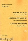 Okładka: Przybylski Bronisław Kazimierz, 24 Preludia wiosenne na marimbę i akordeon (partytura + głosy)
