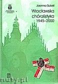 Okadka: Subel Joanna, Wrocawska chralistyka 1945 - 2000