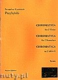 Okadka: Przybylski Bronisaw Kazimierz, Chromatica na 2 altwki (partytura + gosy, ca 2')
