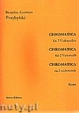 Okładka: Przybylski Bronisław Kazimierz, Chromatica na 2 wiolonczele (partytura + głosy, ca 2')