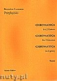 Okadka: Przybylski Bronisaw Kazimierz, Chromatica na 2 gitary (ca 2')