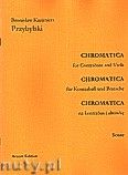 Okadka: Przybylski Bronisaw Kazimierz, Chromatica na kontrabas i altwk (partytura + gosy, ca 2')