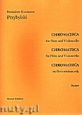 Okadka: Przybylski Bronisaw Kazimierz, Chromatica na flet i wiolonczel (partytura + gosy, ca 2')