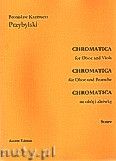 Okadka: Przybylski Bronisaw Kazimierz, Chromatica na obj i altwk (partytura + gosy, ca 2')
