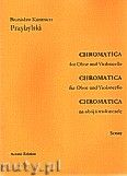 Okadka: Przybylski Bronisaw Kazimierz, Chromatica na obj i wiolonczel (partytura + gosy, ca 2')