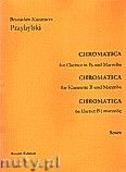 Okadka: Przybylski Bronisaw Kazimierz, Chromatica na klarnet B i marimb (partytura + gosy, ca 2')