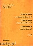Okadka: Przybylski Bronisaw Kazimierz, Chromatica na marimb i klarnet B (partytura + gosy, ca 2')