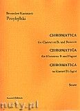 Okadka: Przybylski Bronisaw Kazimierz, Chromatica na klarnet B i fagot (partytura + gosy, ca 2')